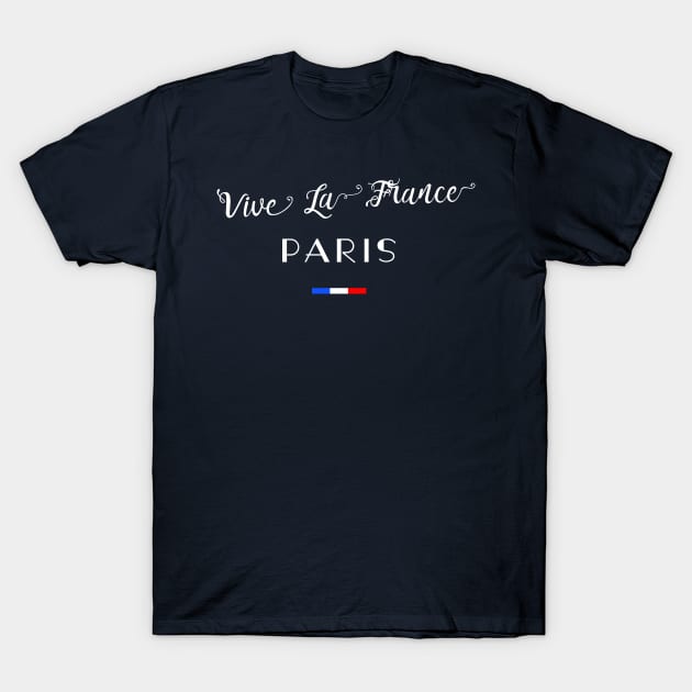 Vive La France PARIS French Flag T-Shirt by French Salsa